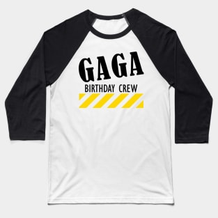 Gaga Birthday Crew Baseball T-Shirt